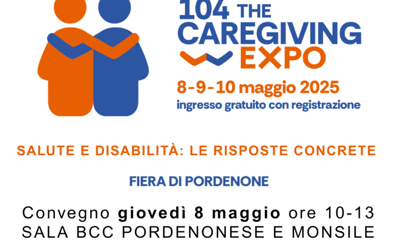 Copia di SALUTE E DISABILITÀ LE RISPOSTE CONCRETE Giovedì 8 maggio 2025 0re 10.00-13.00 la SALA BCC PORDENONESE E MONSILE presso HALL 5 BISTER (Post di Facebook)