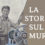 “La storia sul muro”…Salva la data!